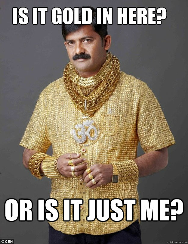 Gold?
